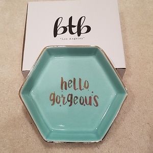 NWT BTB "hello gorgeous" jewelry dish.